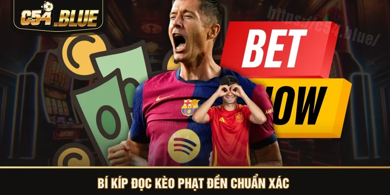 Bí kíp đọc kèo phạt đền chuẩn xác Bí kíp đọc kèo phạt đền chuẩn xác