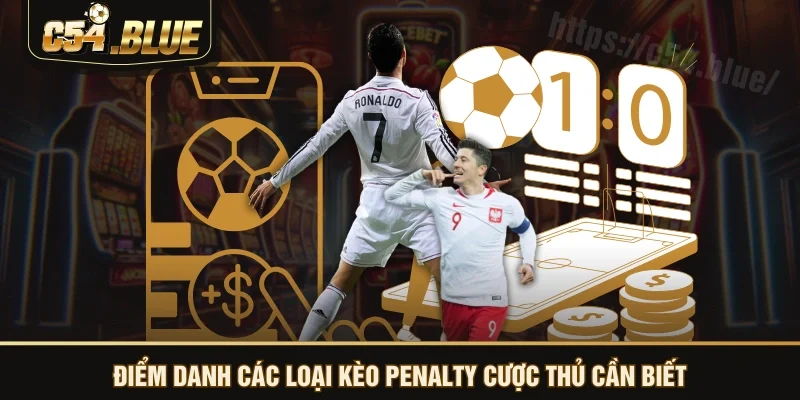 Điểm danh các loại kèo penalty cược thủ cần biết Điểm danh các loại kèo penalty cược thủ cần biết