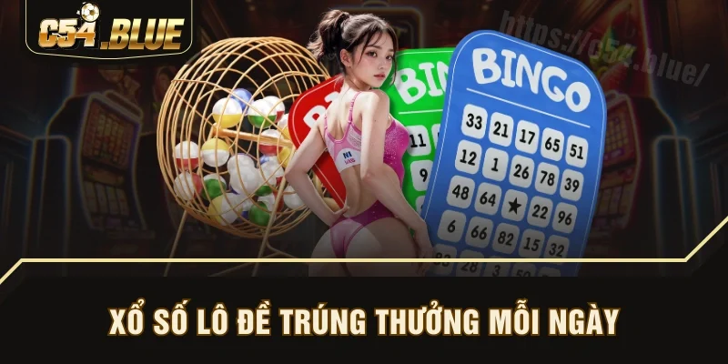 Xổ số lô đề trúng thưởng mỗi ngày